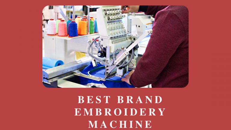 Best brand Embroidery machine