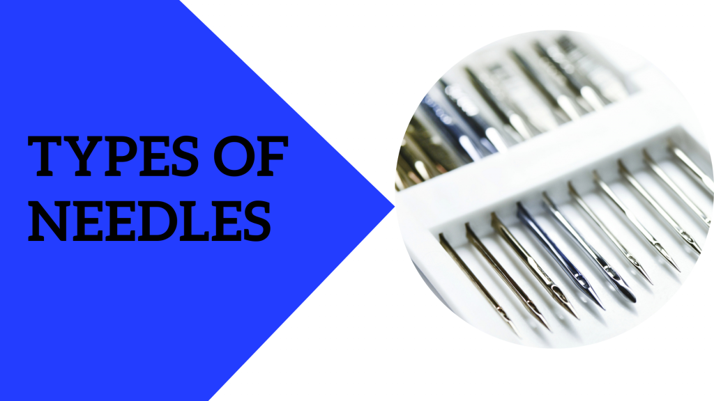 Types of Needles