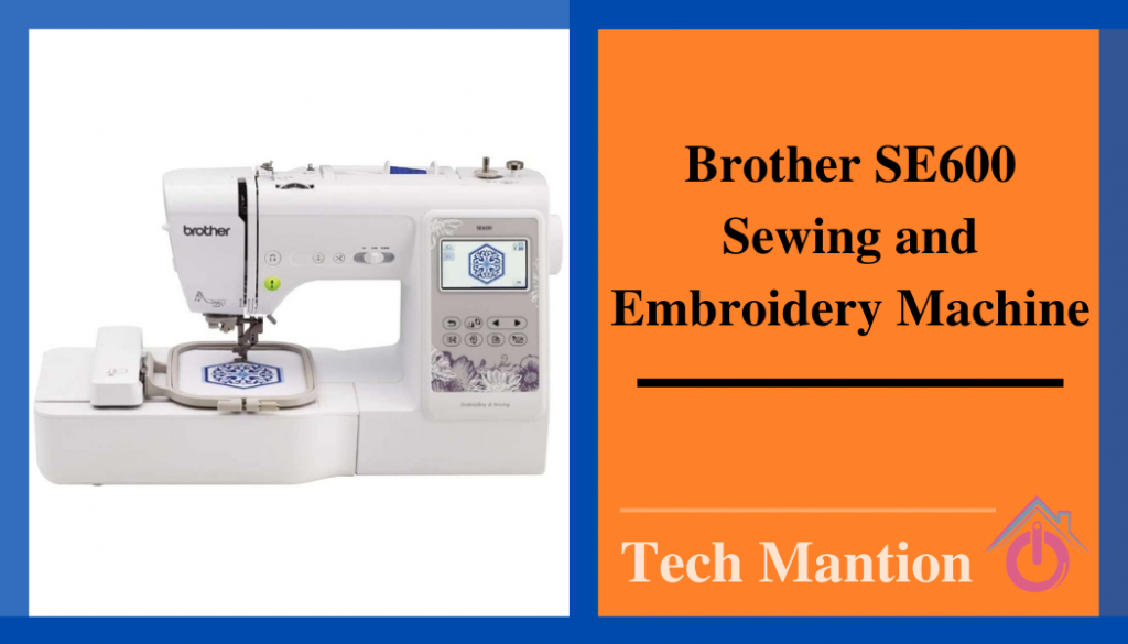 brother se600 sewing and embroidery machine