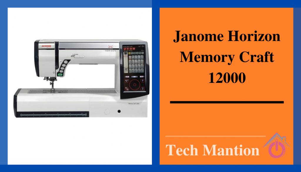 Janome Horizon Memory Craft 12000
